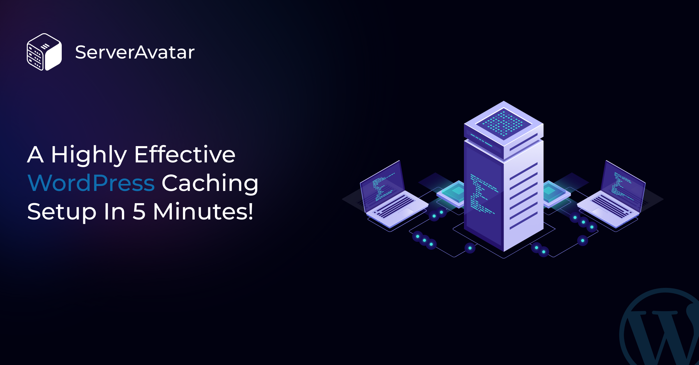 A Highly Effective WordPress Caching Setup in 5 minutes!