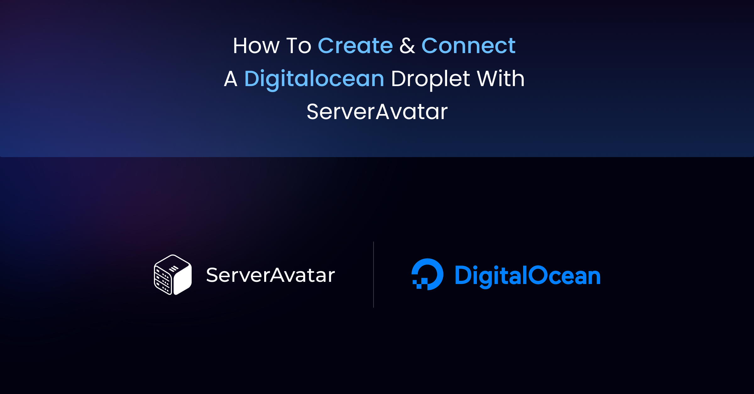 How to Create & Connect a Digitalocean droplet with ServerAvatar