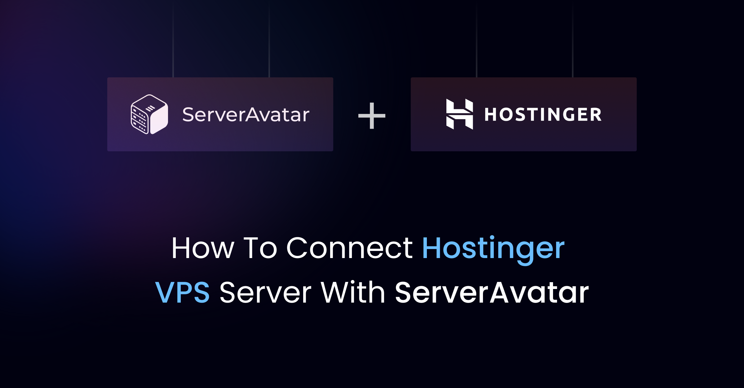 How to Connect Hostinger VPS Server with ServerAvatar