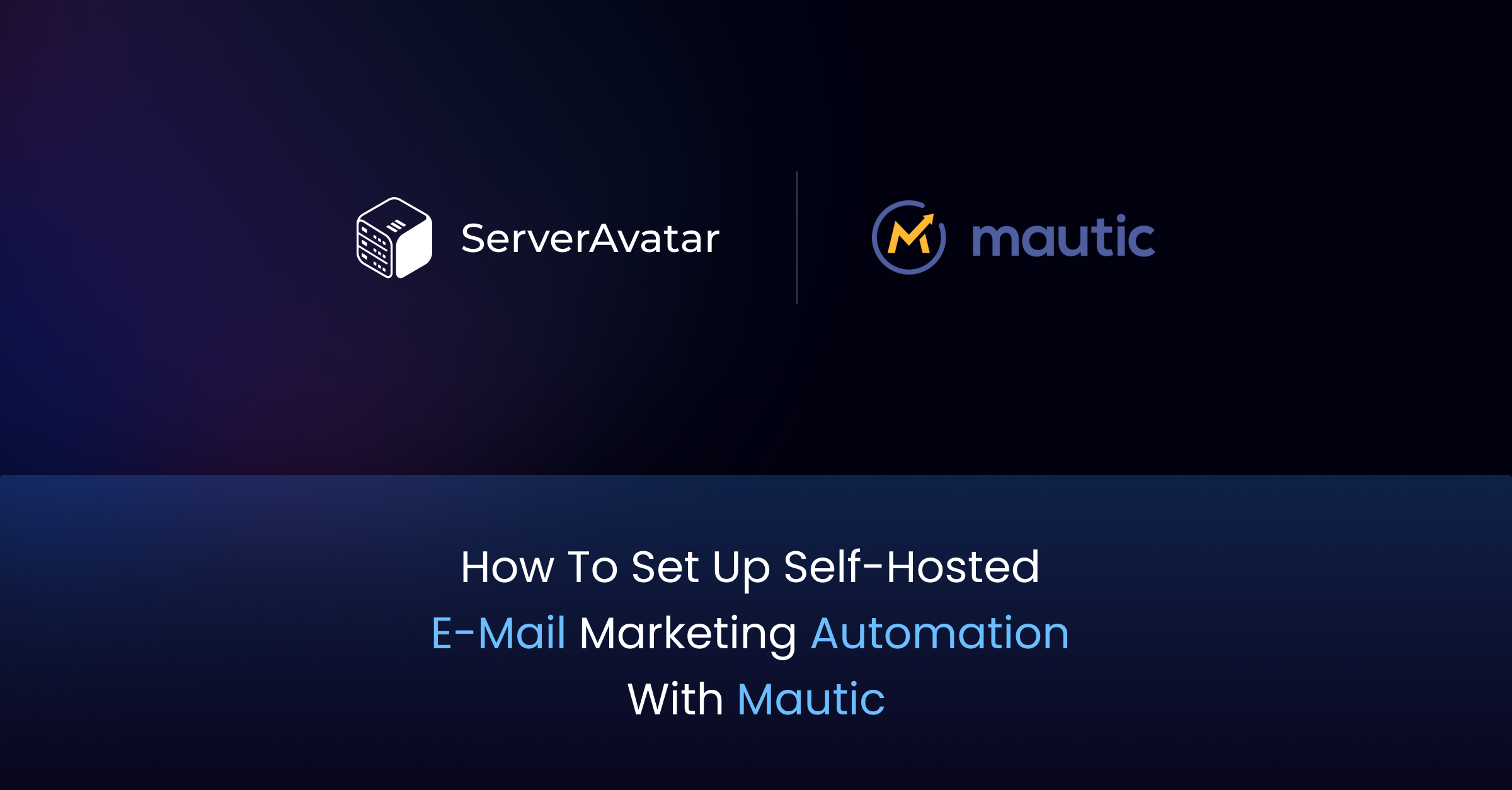 How to set up Self-Hosted E-mail Marketing Automation with Mautic