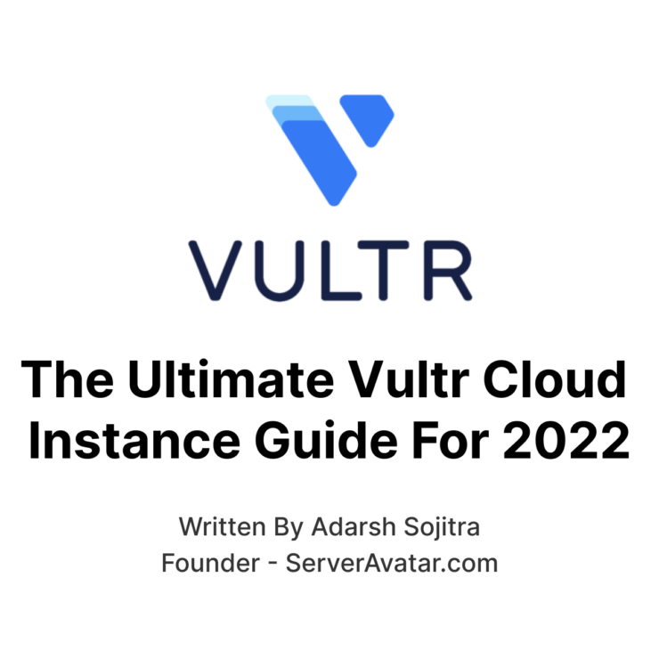 The Ultimate Vultr Cloud Instance Guide for 2023