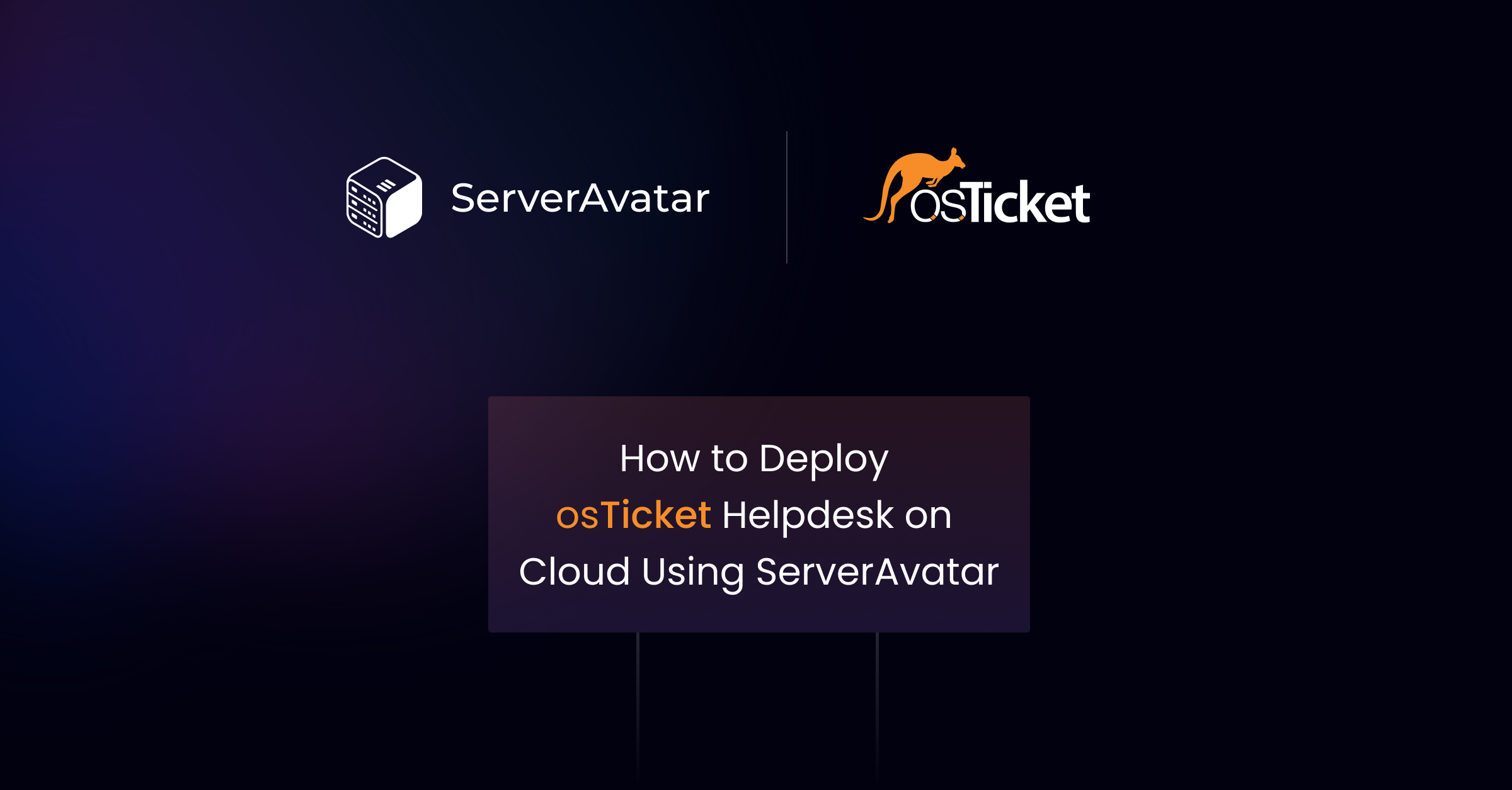 How to deploy osTicket Helpdesk on Cloud using ServerAvatar